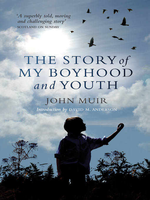 Title details for The Story of my Boyhood and Youth by John Muir - Available